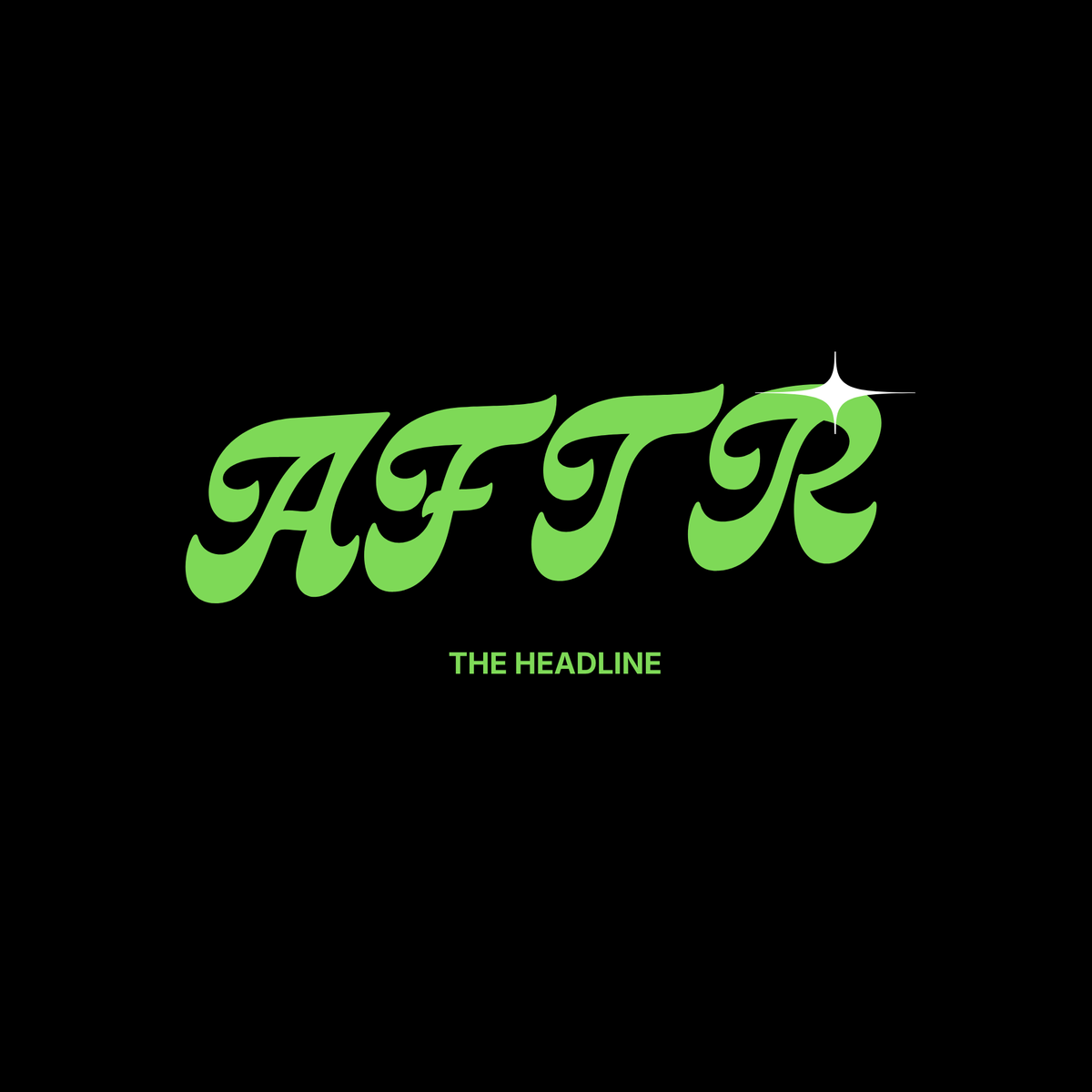 AFTR The Headline