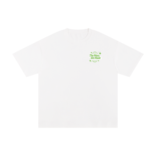 The Mess We Made Brand T-Shirt