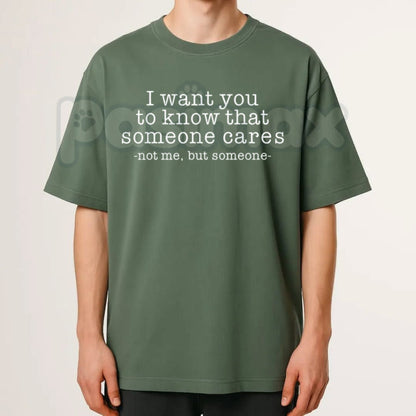 "Someone Cares Not Me" Sarcastic Quote T-Shirt – Funny Minimalist Graphic Tee, Premium 100% Cotton Sassy Statement Top, Soft Lived-In Heavyweight Introvert Humor Shirt, Made in USA