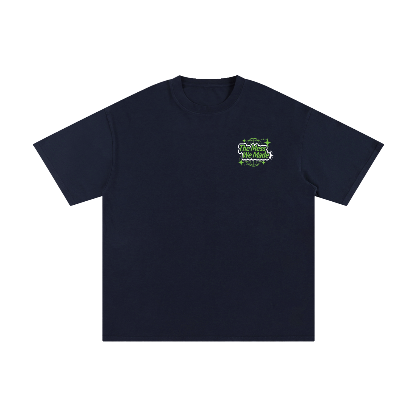 The Mess We Made Brand T-Shirt