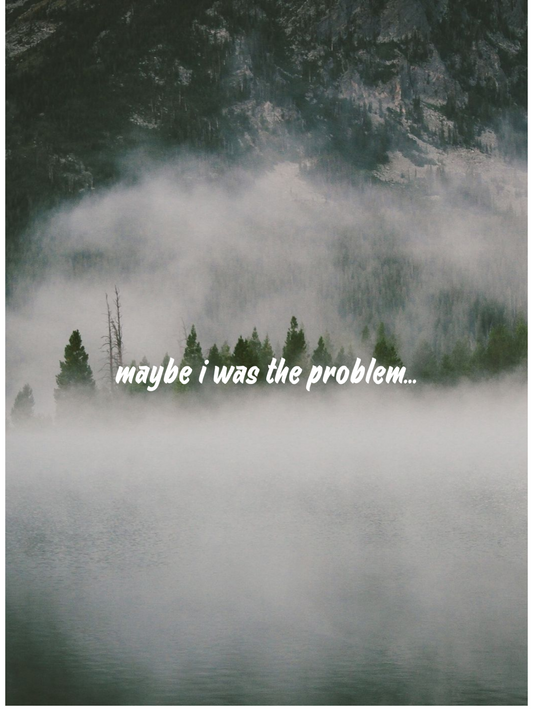 maybe i was the problem poster